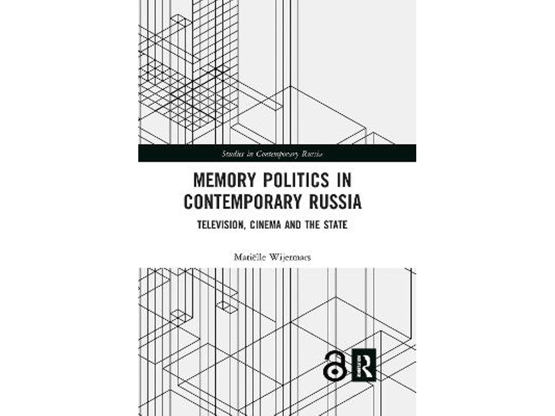 Memory Politics in Contemporary Russia de Marielle Wijermars (Inglés)
