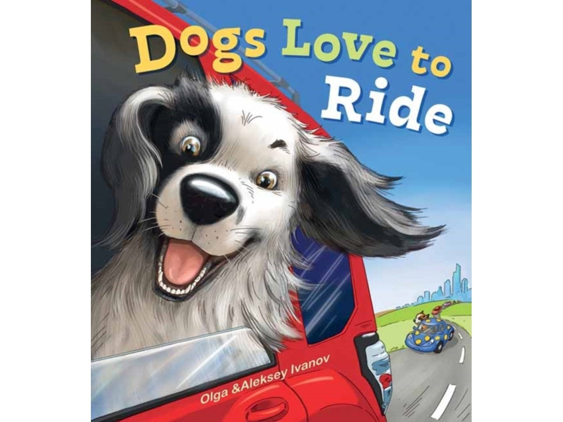 Dogs Love to Ride de Olga Ivanov (Inglés)