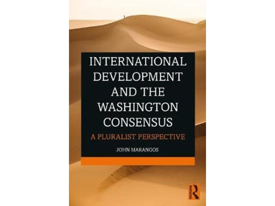 International Development and the Washington Consensus de John Marangos (Inglés)