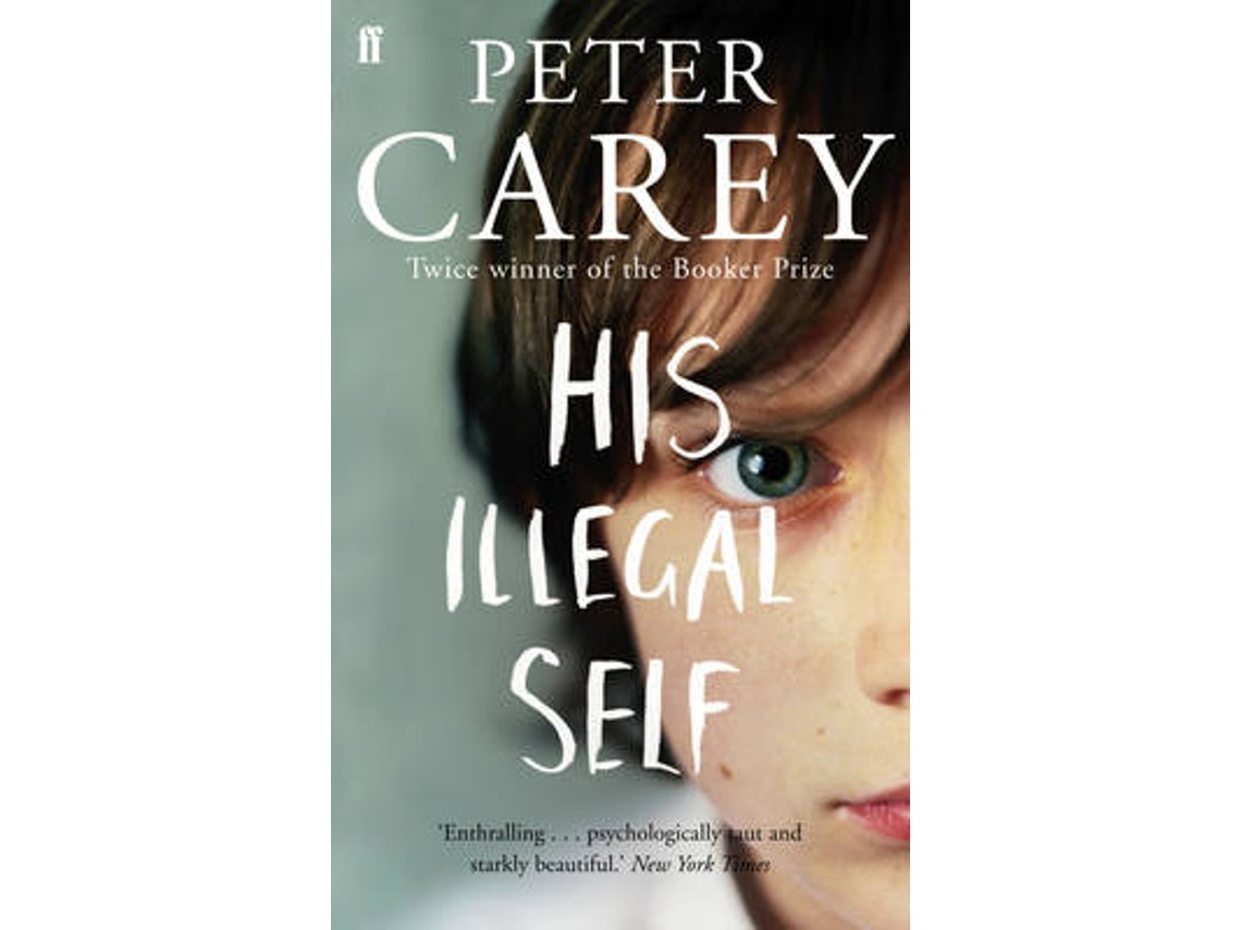 His Illegal Self de Peter Carey (Inglés)