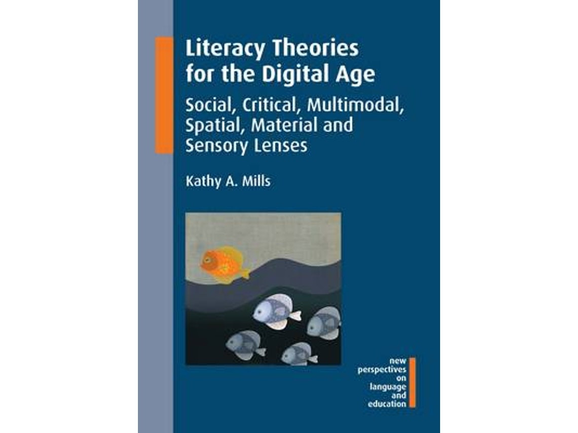 Literacy Theories for the Digital Age de Kathy A. Mills (Inglés)