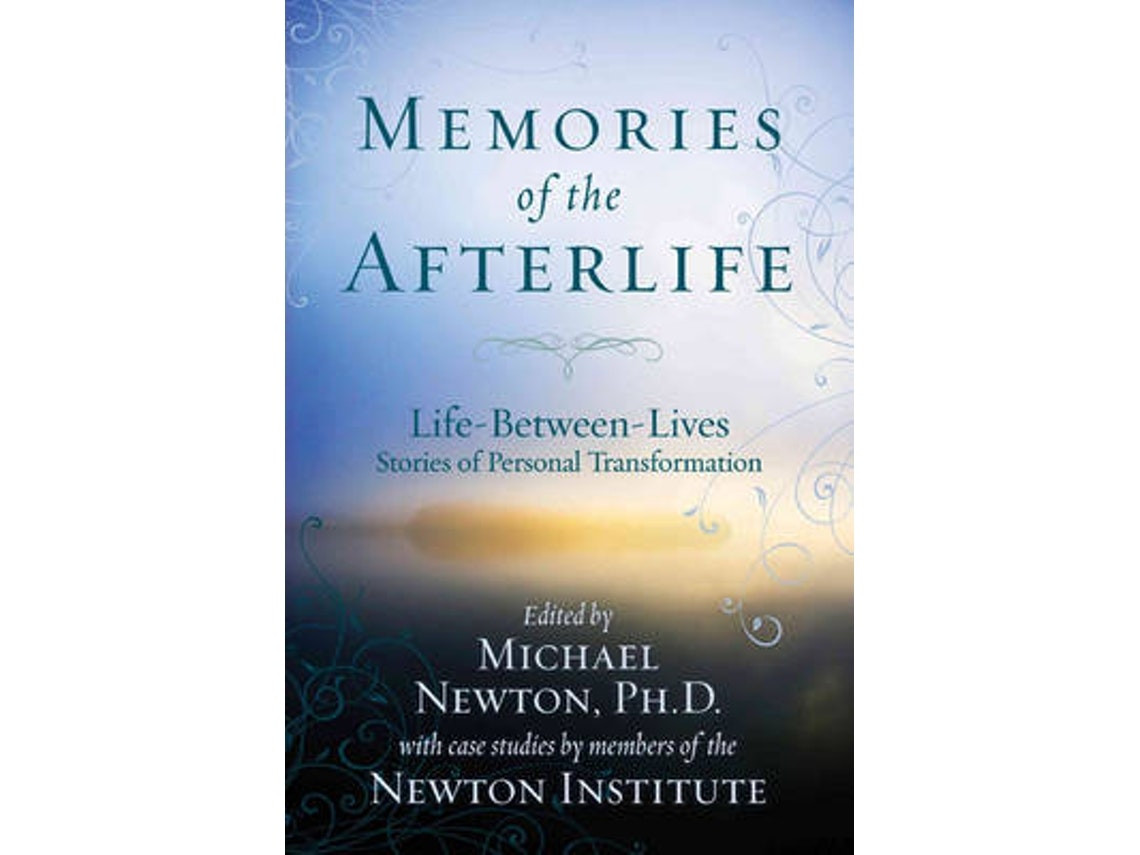 Memories of the Afterlife de Michael Newton Ph.D. (Inglés)