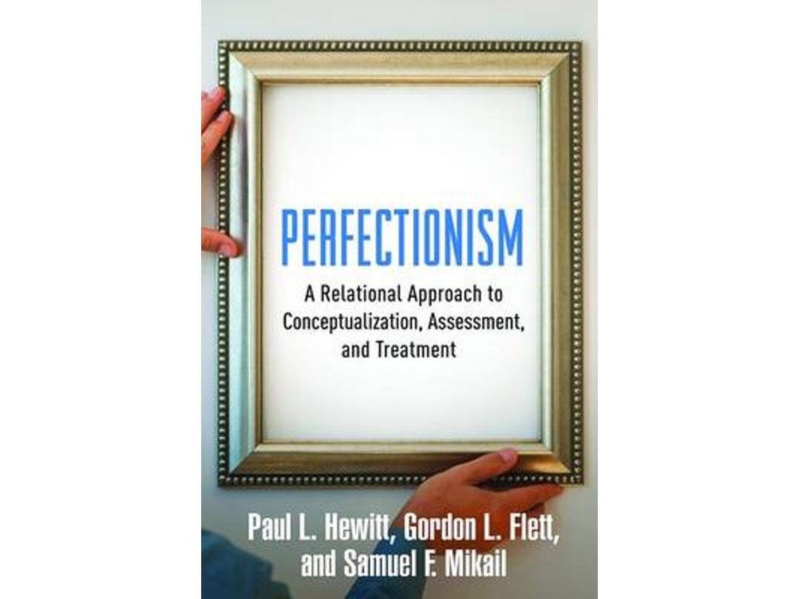 Perfectionism de Paul L. Hewitt, Gordon L. Flett y Samuel F. Mikail (Inglés)