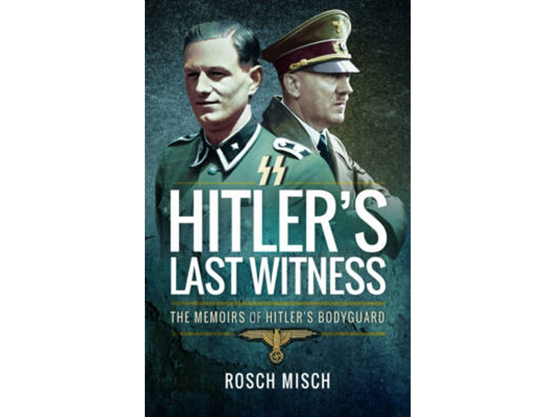 Hitler's Last Witness de Rochus Misch (Inglés)