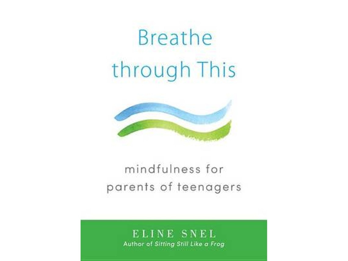 Breathe Through This by Eline Snel (English)