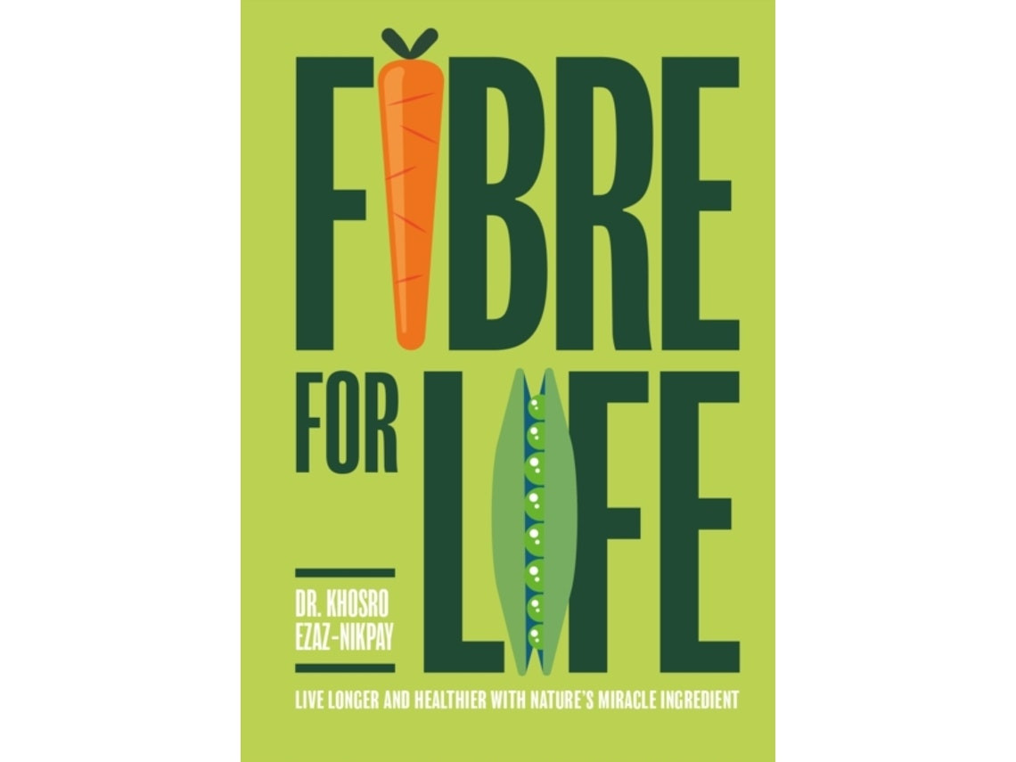 Fibre for Life de Dr Khosro Ezaz-Nikpay (Inglés)