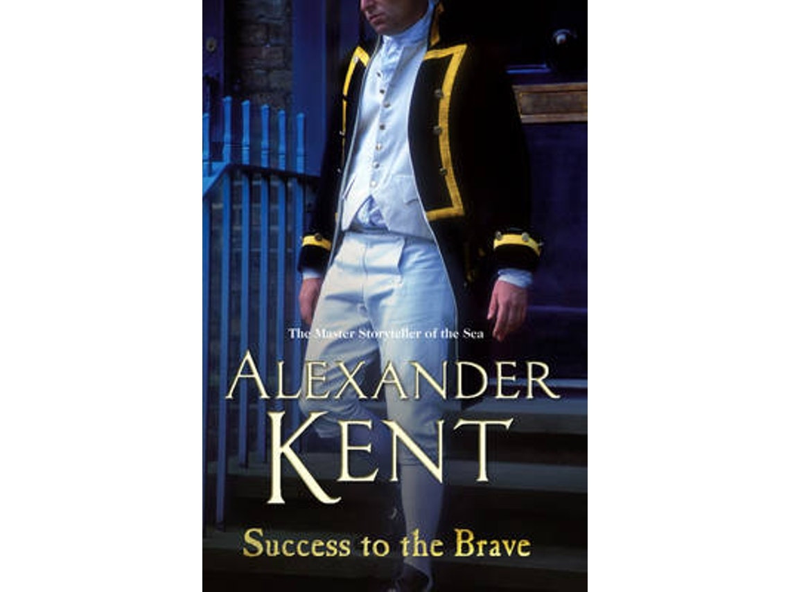 Success to the Brave by Alexander Kent (English)