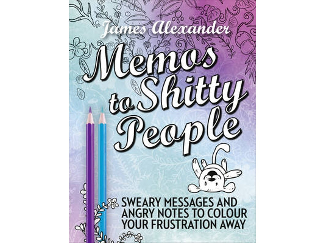 Memos to Shitty People de James Alexander (Inglés)
