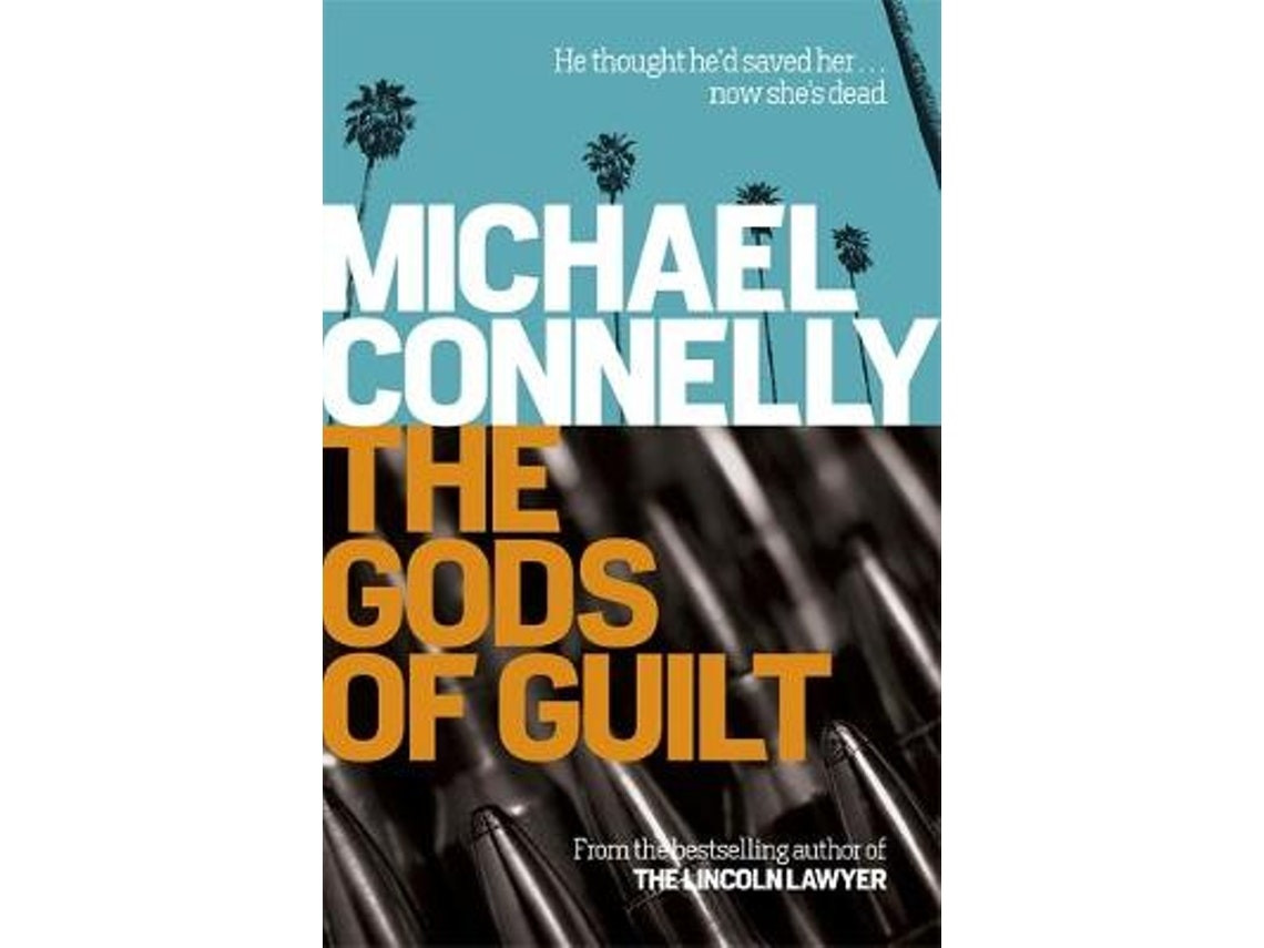 The Gods of Guilt de Michael Connelly (Inglés)