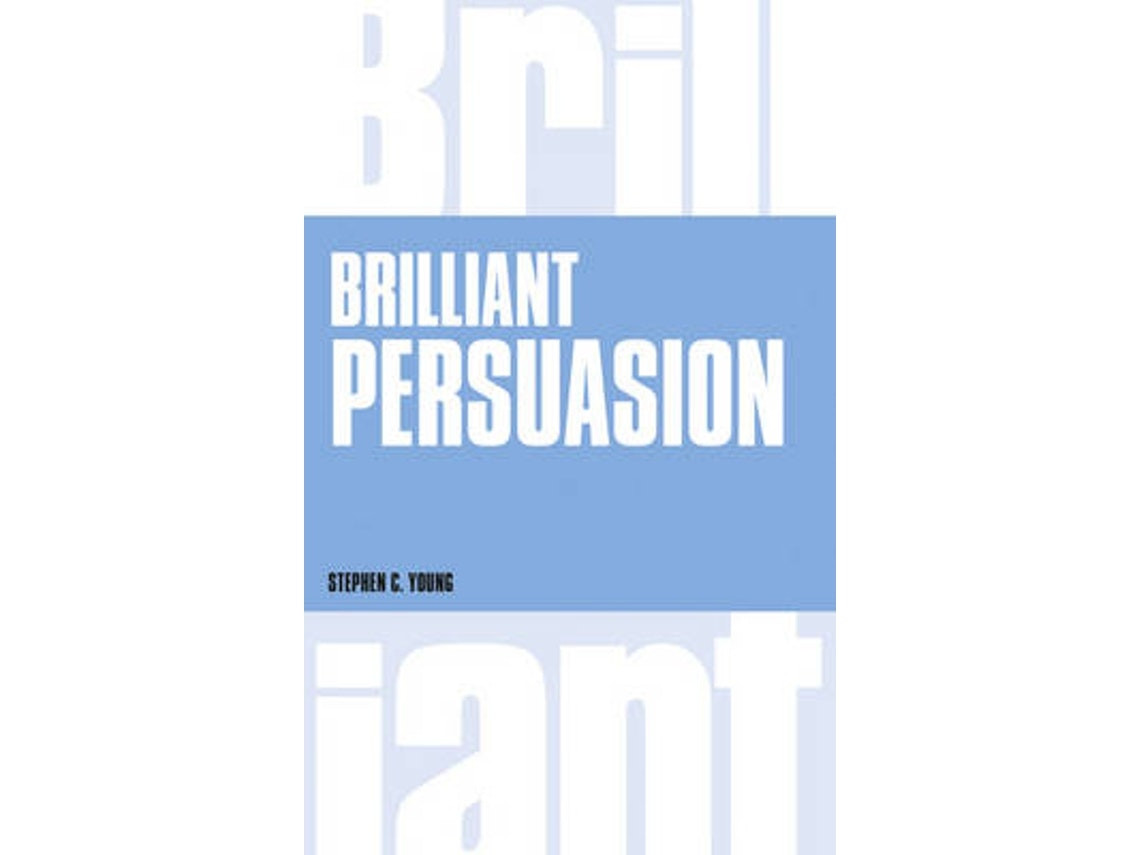 Brilliant Persuasion de Stephen C Young (Inglés)