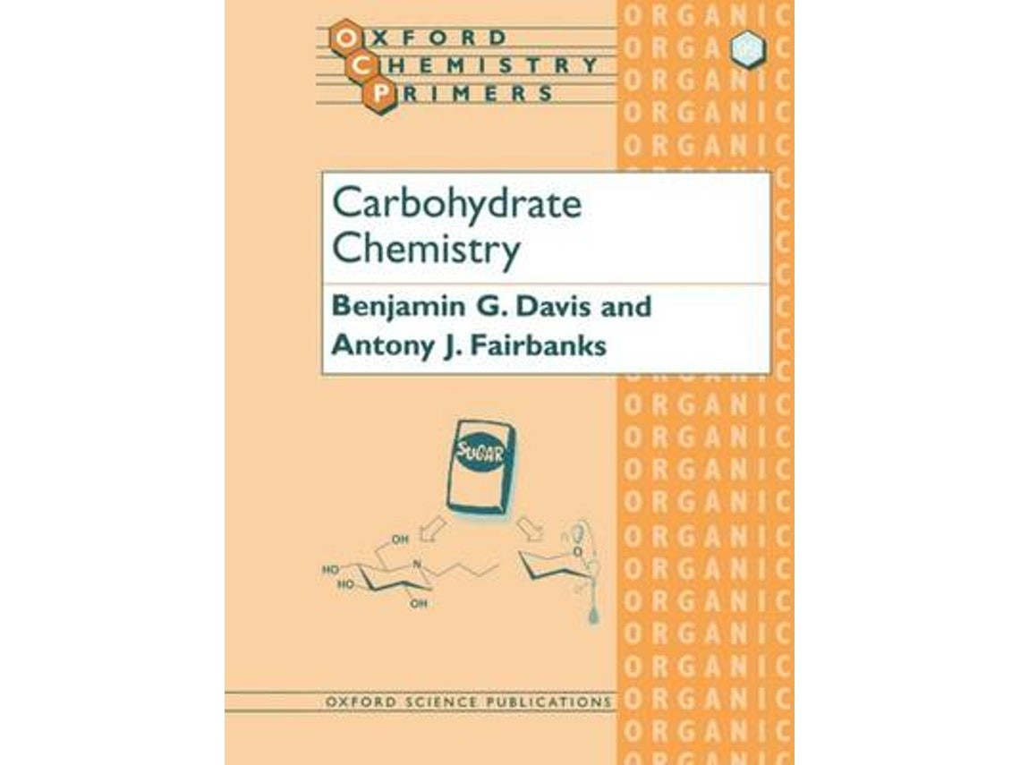 Carbohydrate Chemistry de Davis, B. G.; Fairbanks, Antony J. (Inglés)