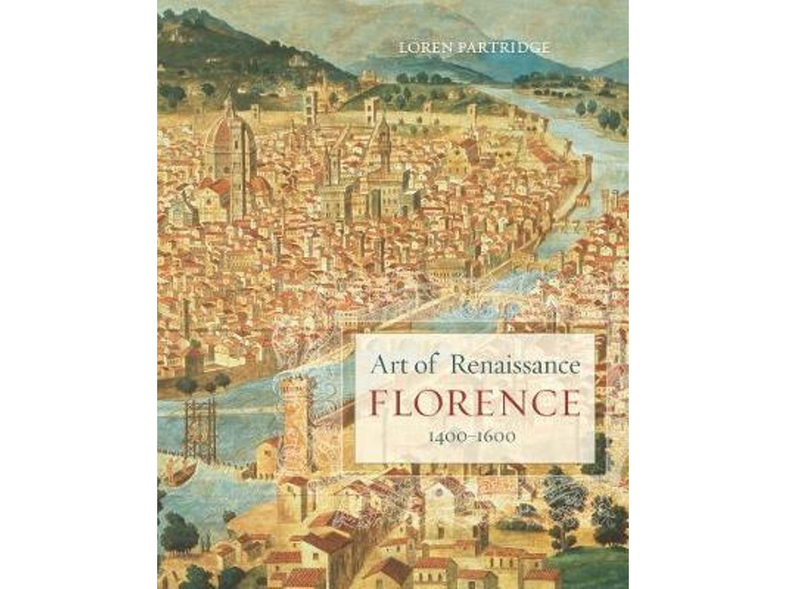 Art of Renaissance Florence by Loren Partridge (English)