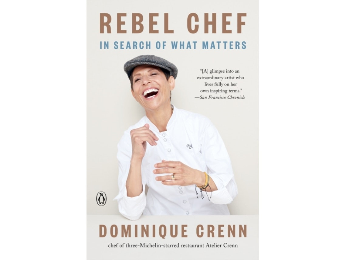 Rebel Chef de Dominique Crenn y Emma Brockes (Inglés)