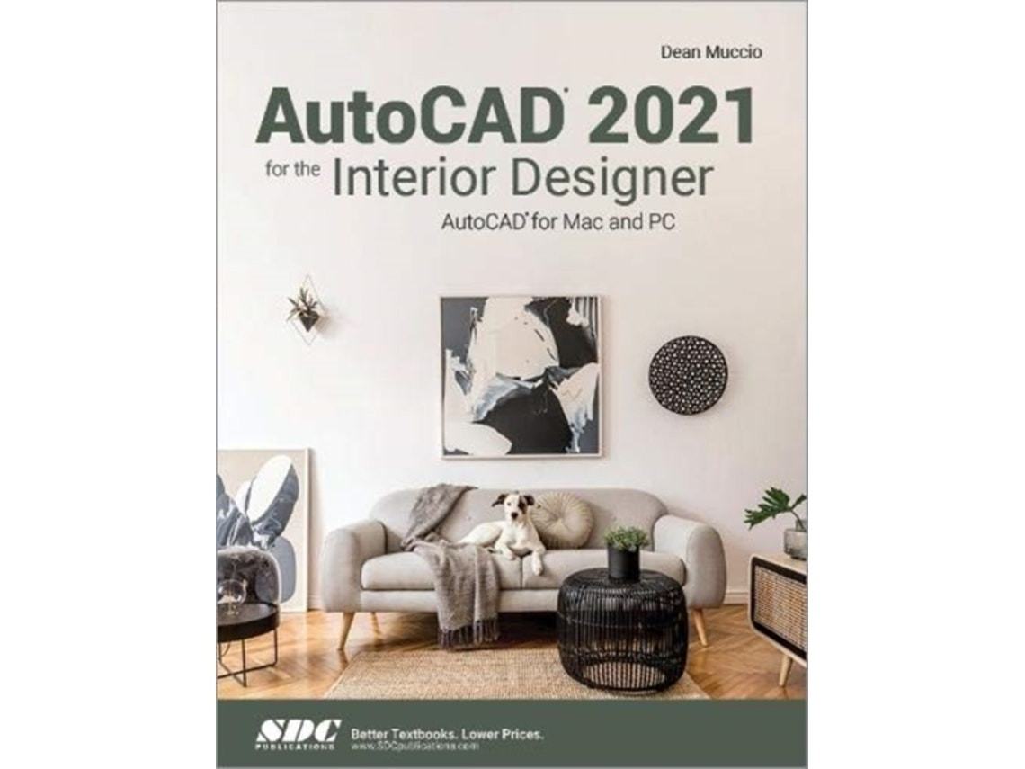 Autocad 2021 for the Interior Designer de Dean Muccio (Inglés)