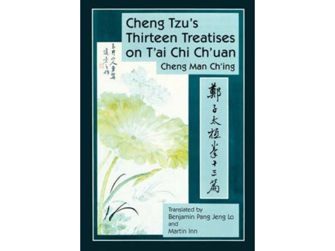 Cheng Tzu's Thirteen Treatises on T'ai Chi Ch'uan de Cheng Man-ch'ing (Inglés)