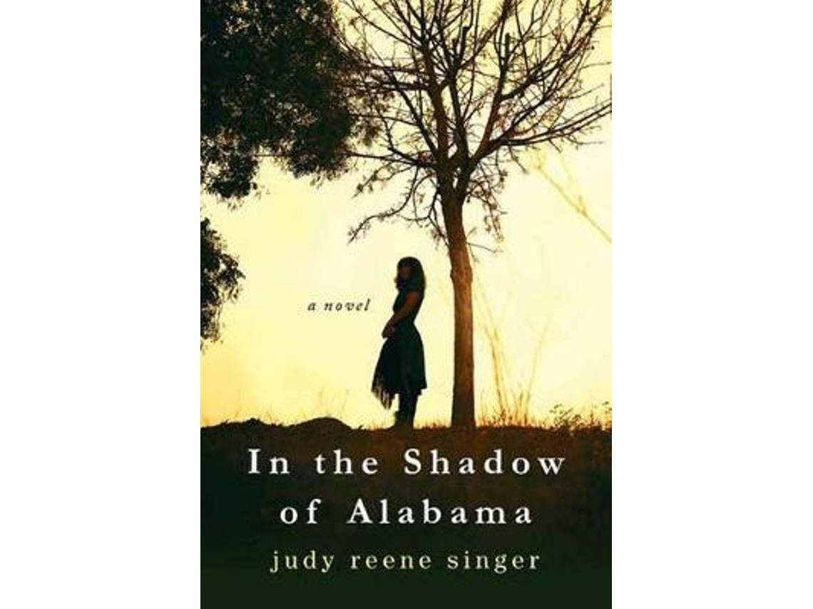 In the Shadow of Alabama by Judy Reene Singer (English)