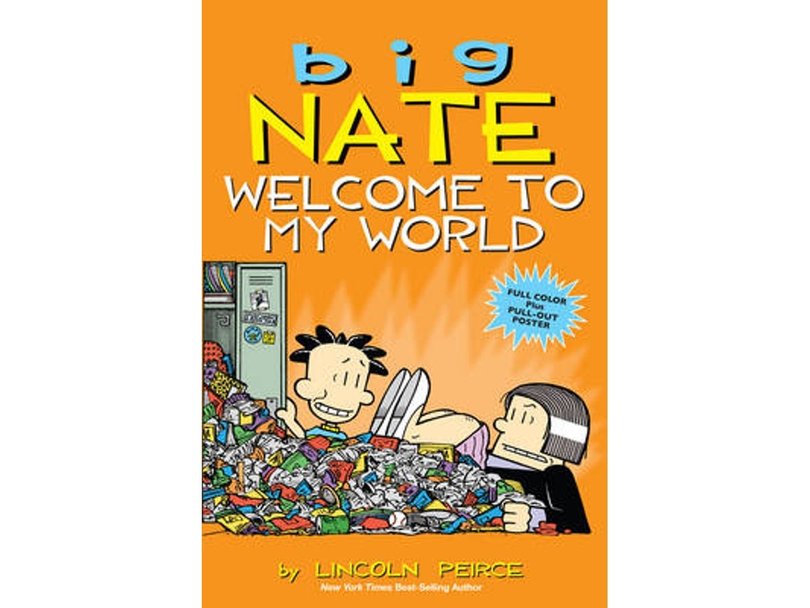 Big Nate: Welcome to My World by Lincoln Peirce (English)