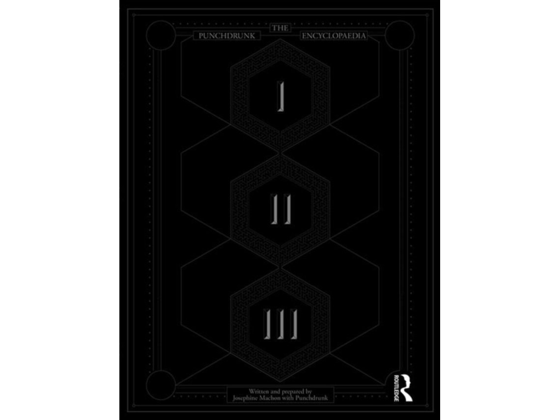 The Punchdrunk Encyclopaedia by Josephine Machon and Stephen Dobbie (English)