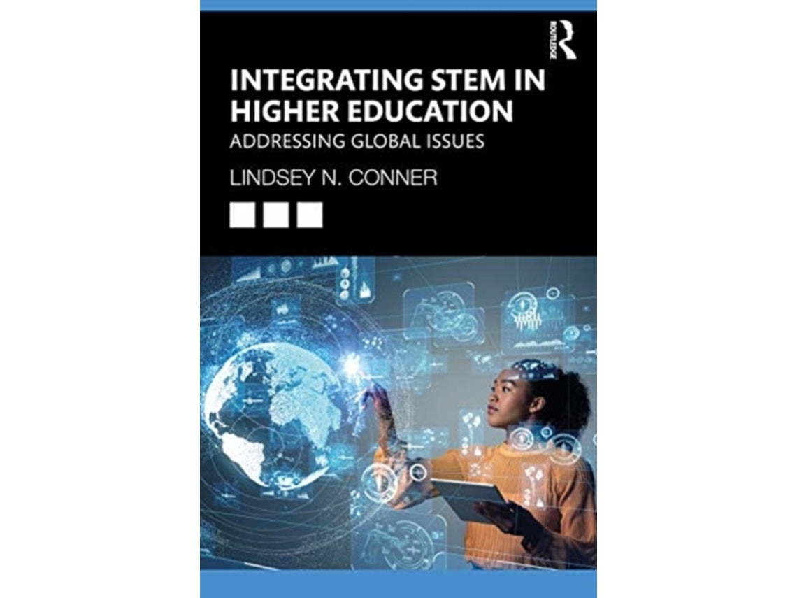 Integrating STEM in Higher Education de Lindsey N. Conner (Inglés)
