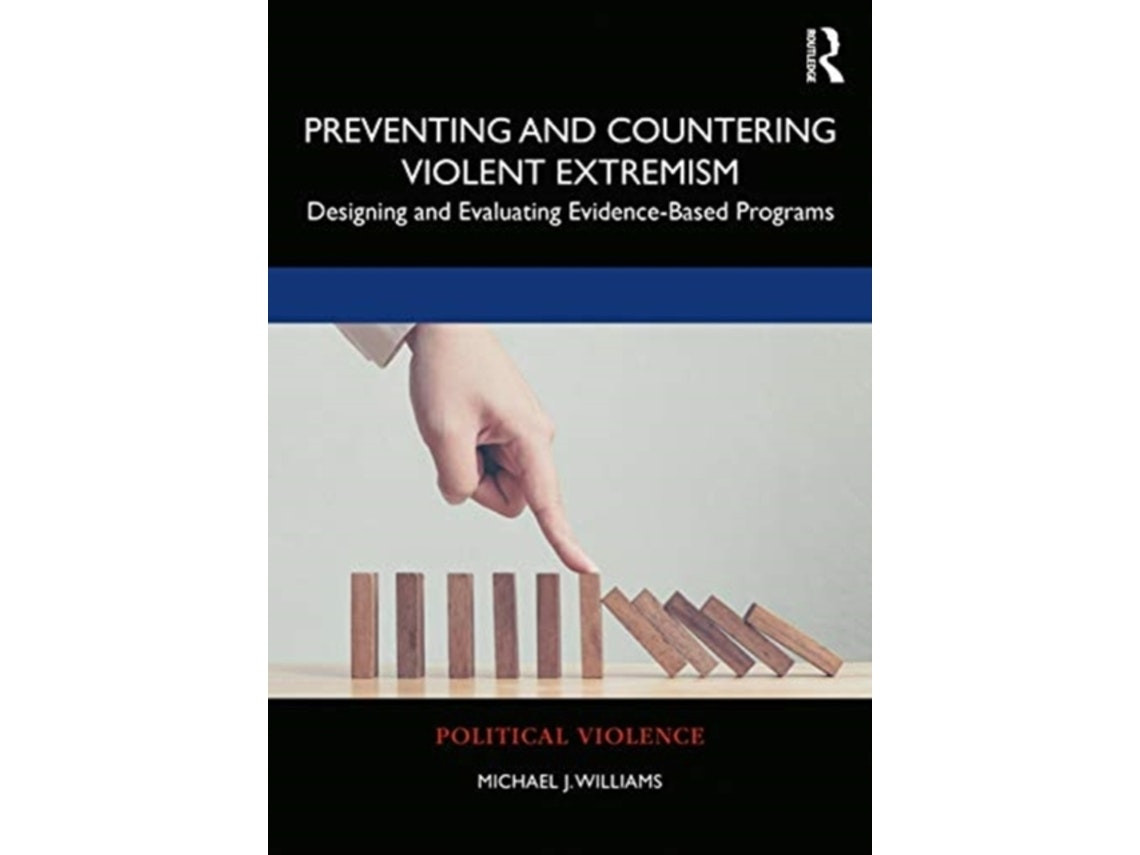 Preventing and Countering Violent Extremism by Williams, Michael J (English)