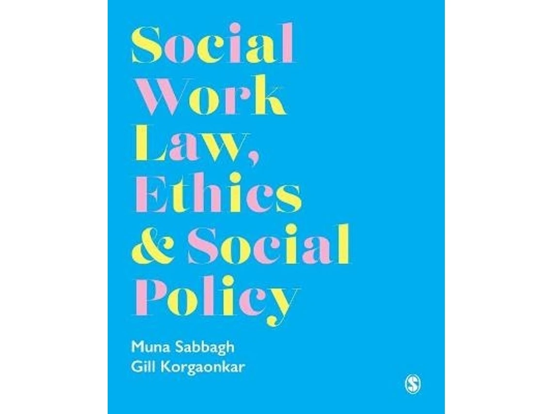 Social Work Law, Ethics and Social Policy de Muna Sabbagh y Gillian Korgaonkar (Inglés)