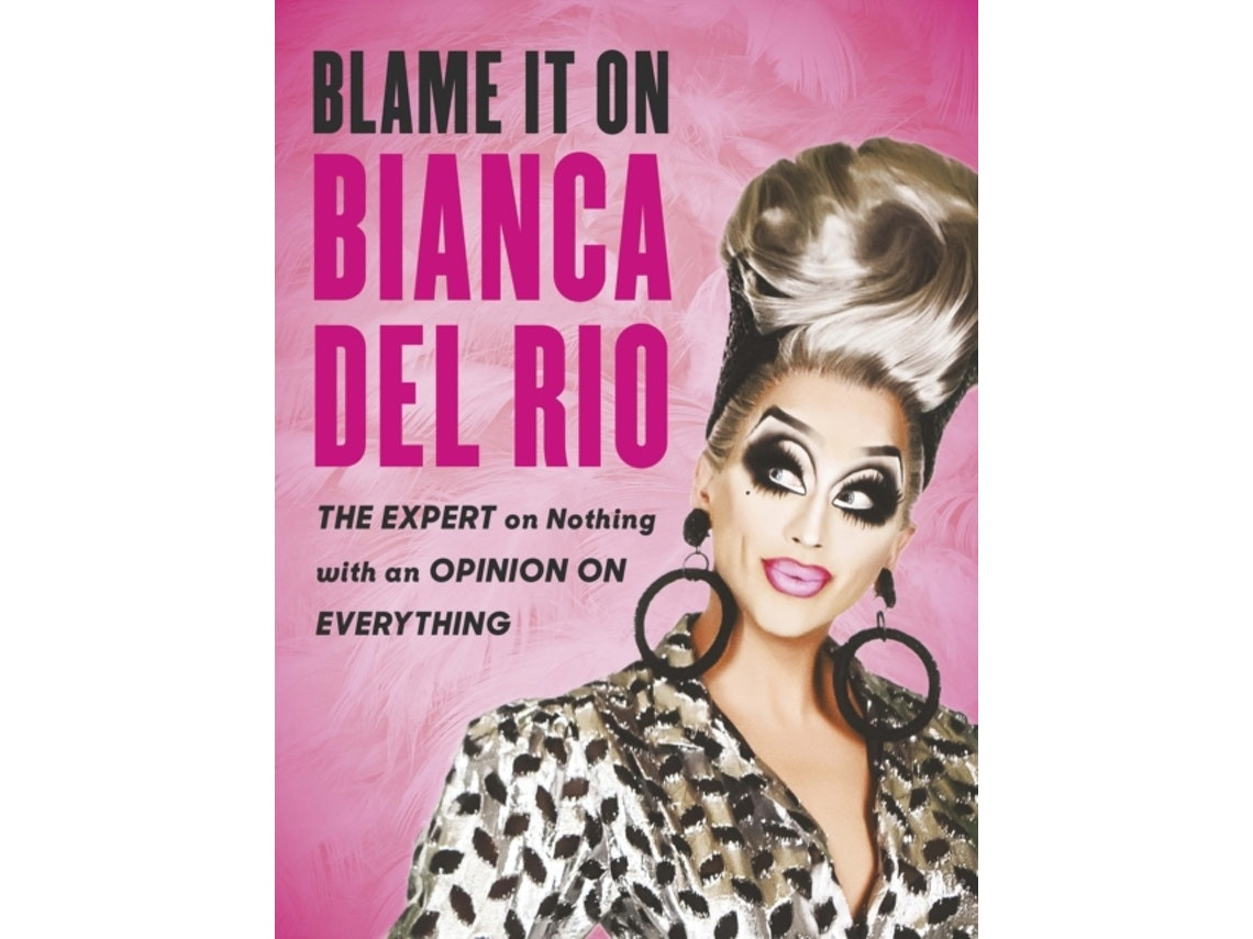 Blame It on Bianca Del Rio by Bianca Del Rio (English)