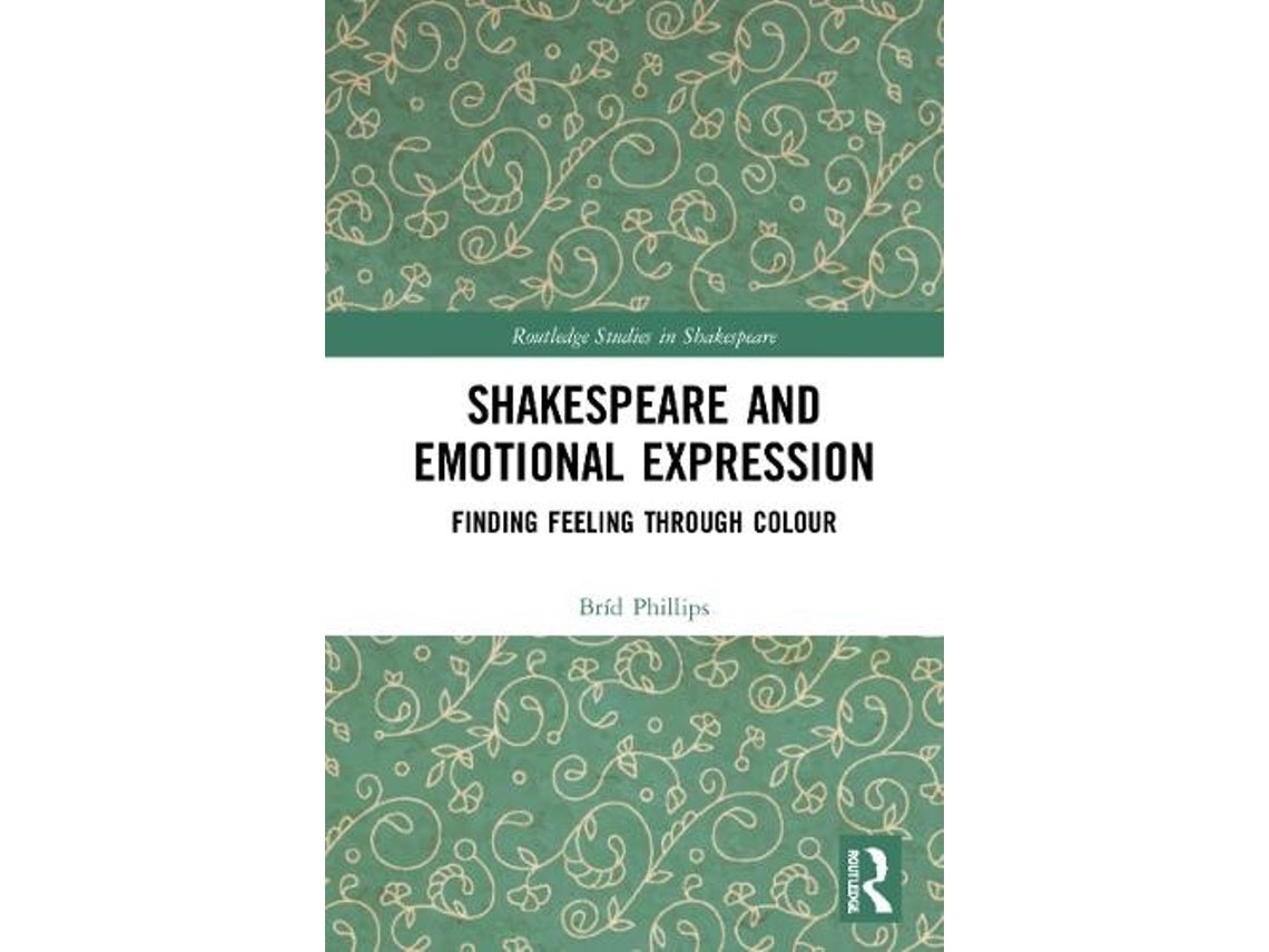 Shakespeare and Emotional Expression de Brid Phillips (Inglés)