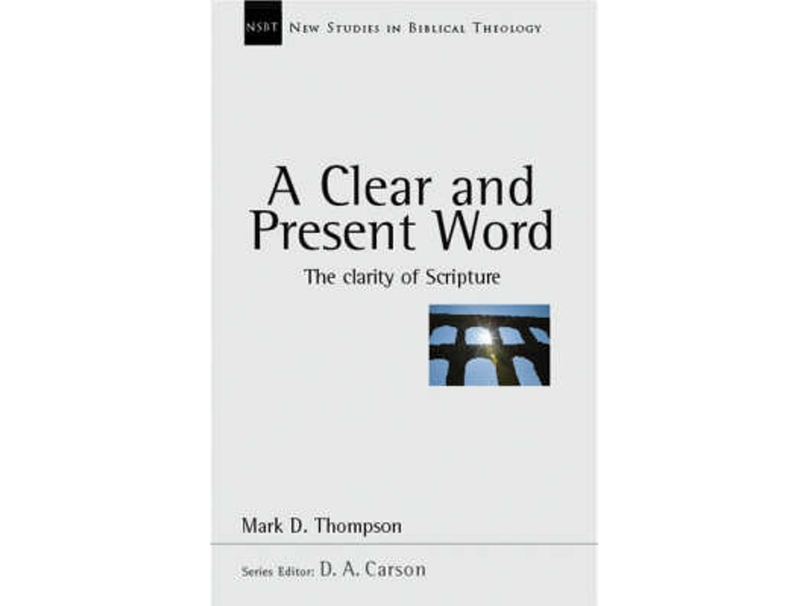 A Clear and Present Word de Mark D Thompson (Inglés)