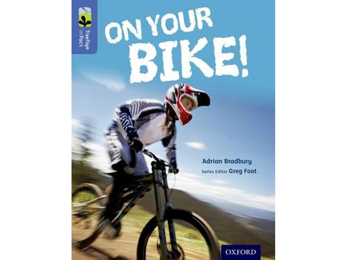 Oxford Reading Tree: Treetops Infact - On Your Bike! de Adrian Bradbury (Inglés)