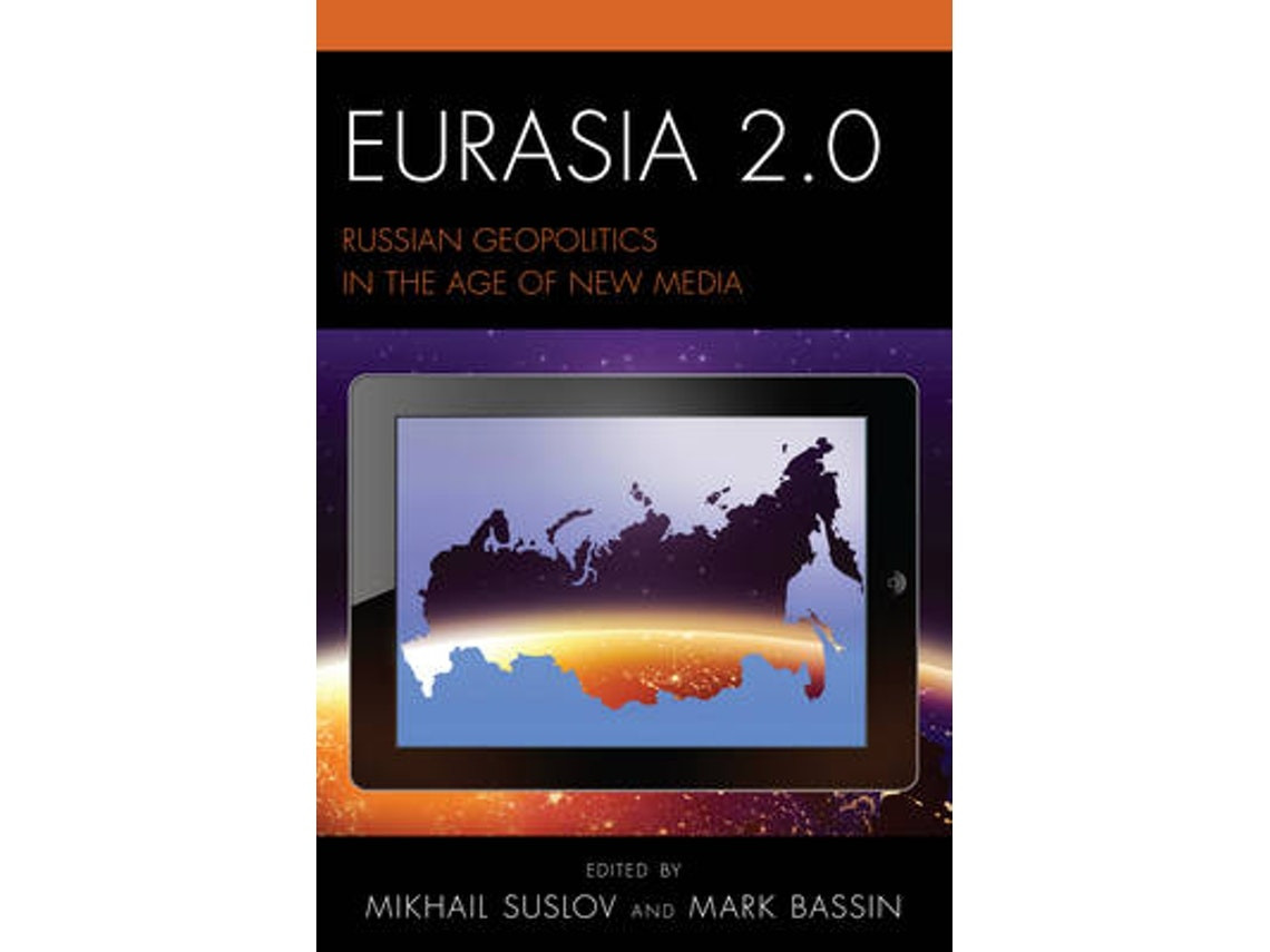 Eurasia 2.0 de Edited by Mark Bassin y Mikhail Suslov (Inglés)