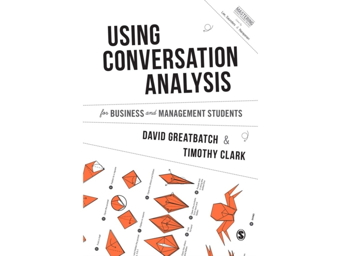 Using Conversation Analysis for Business and Management Students by David Greatbatch and Timothy Clark (English)