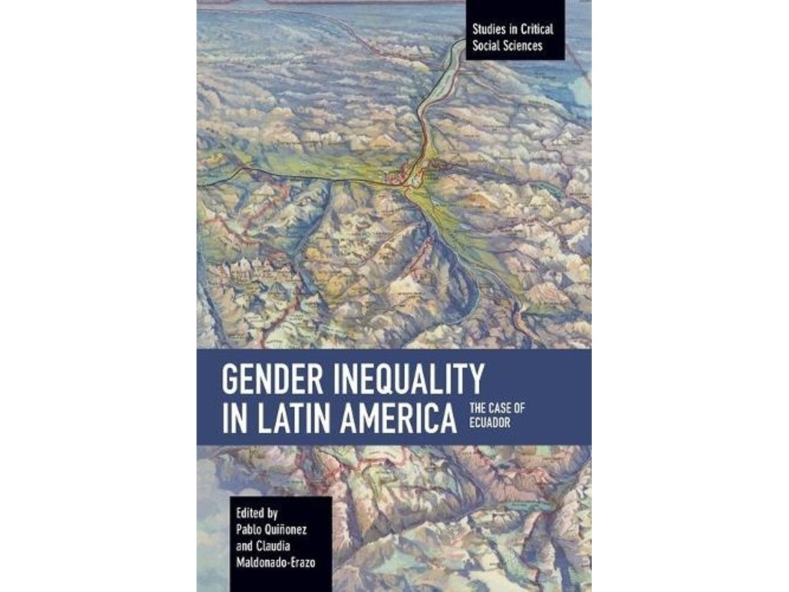Gender Inequality in Latin America editado por Pablo Quiñonez y Claudia Maldonado Erazo (Inglés)