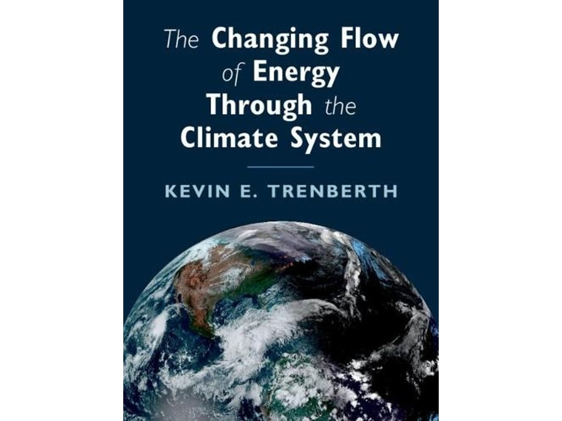 The Changing Flow of Energy Through the Climate System de Kevin E. Trenberth (Inglés)