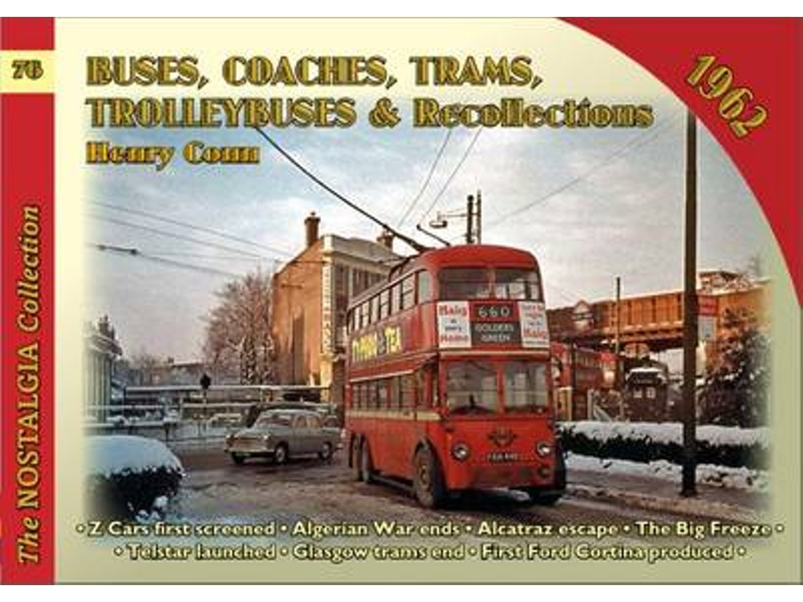 Buses, Coaches, Trolleybuses & Recollections 1962 de Henry Conn (Inglés)