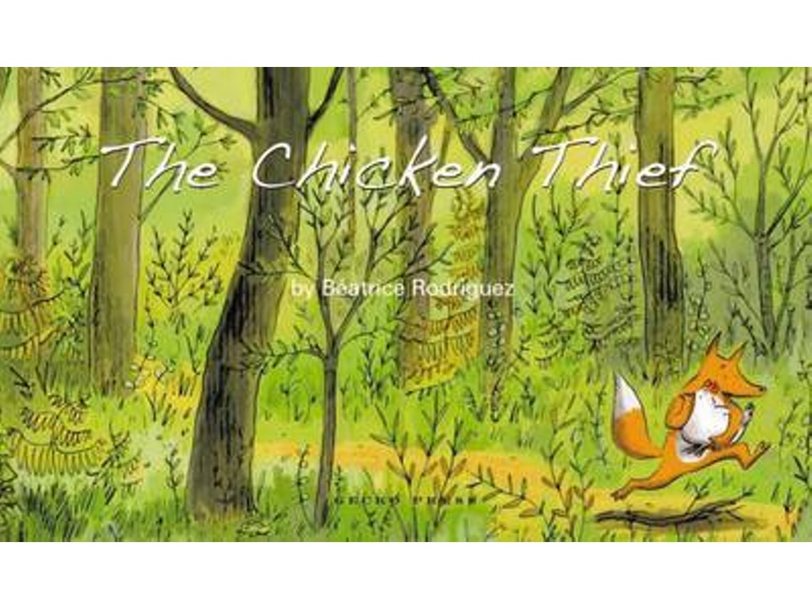 The Chicken Thief de Beatrice Rodriguez (Inglés)