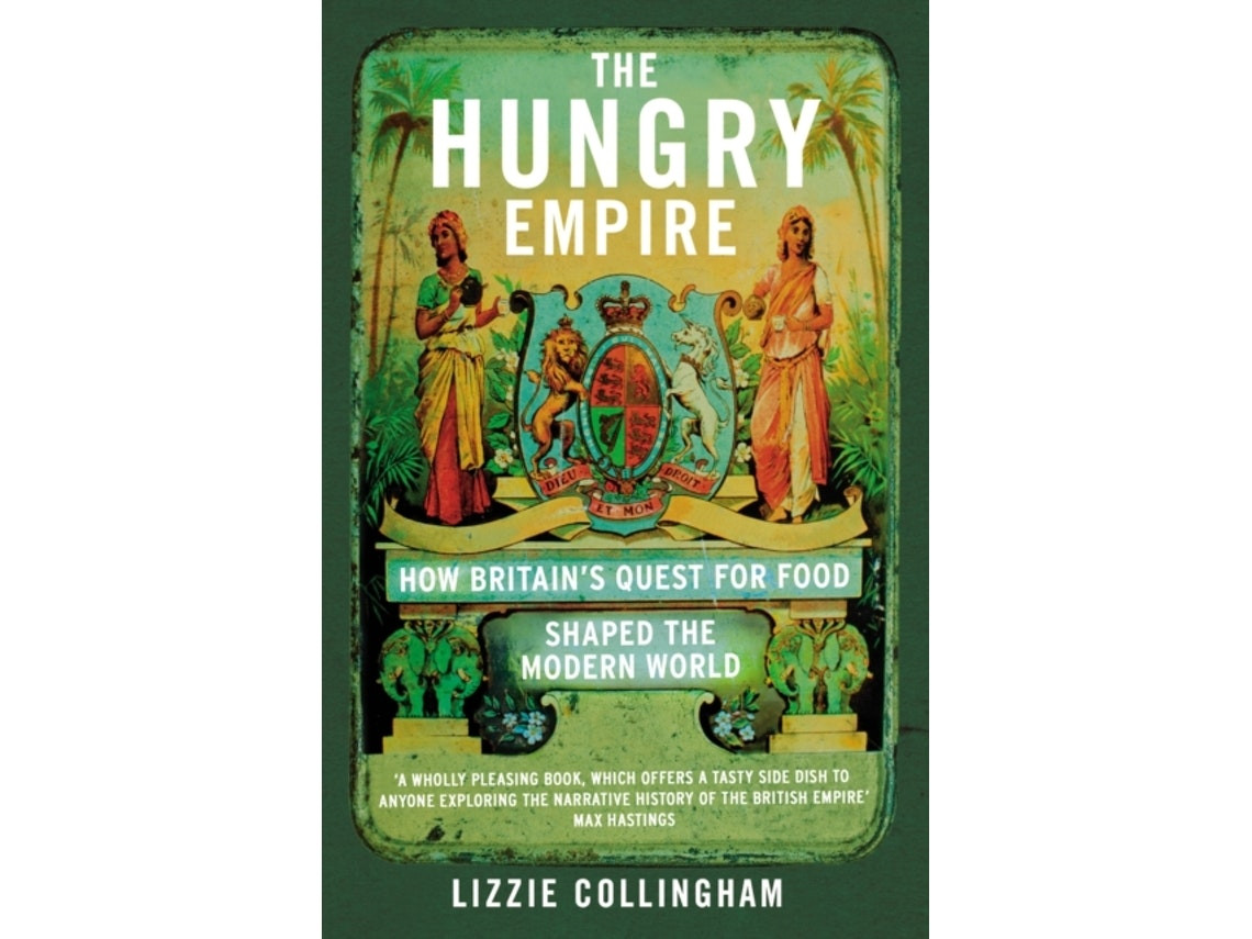 The Hungry Empire de Lizzie Collingham (Inglés)