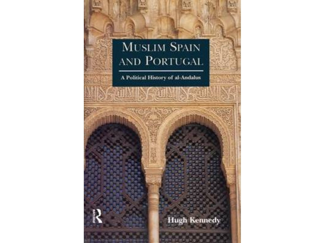 Muslim Spain and Portugal de Kennedy, Hugh (Inglés)