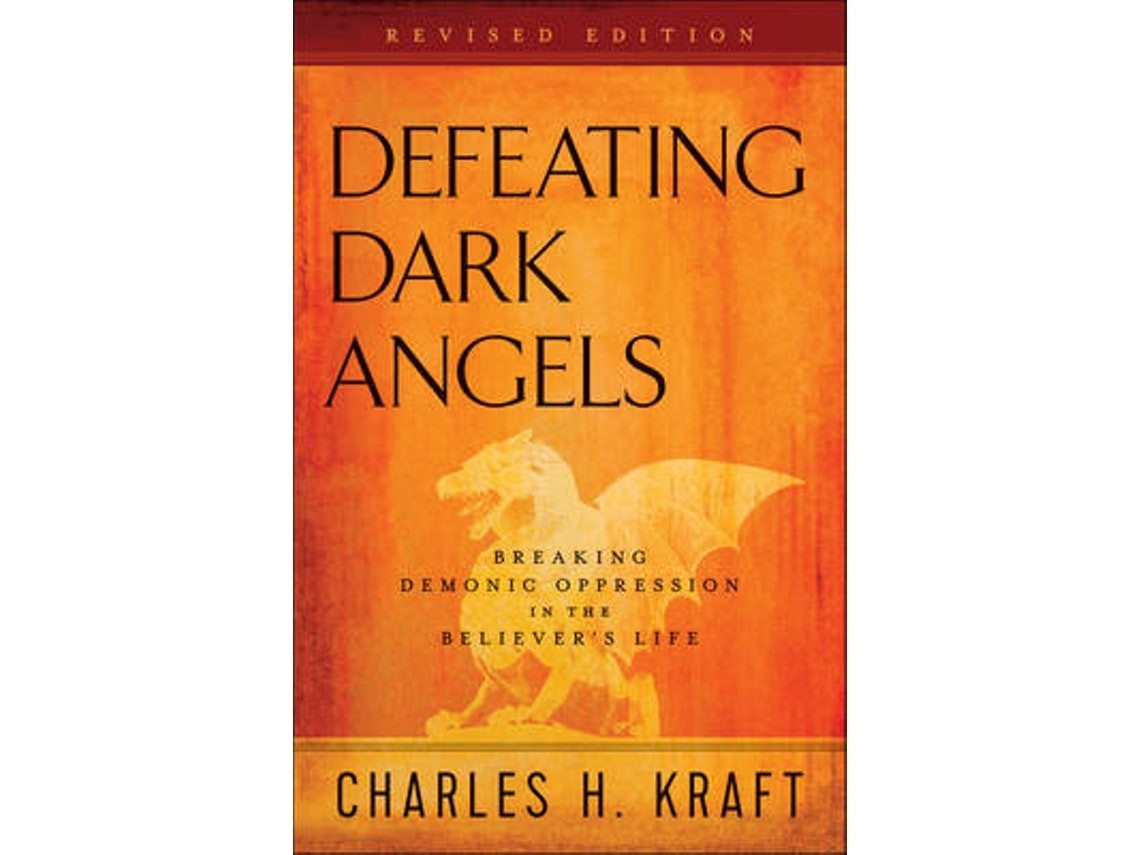 Defeating Dark Angels de Charles H. Kraft (Inglés)