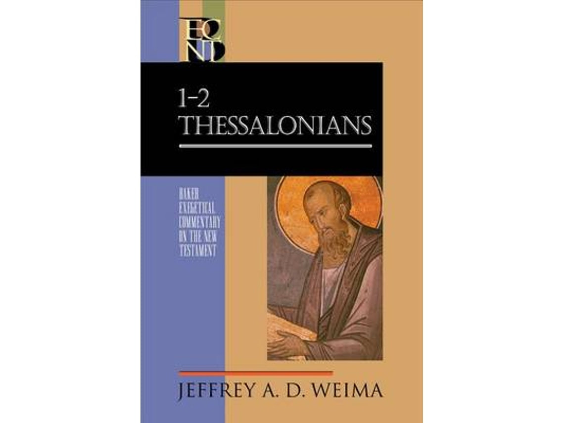 1-2 Thessalonians by Jeffrey A. D. Weima, Robert Yarbrough and Robert Stein (English)