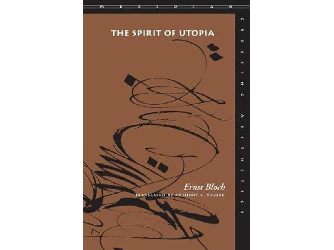 The Spirit of Utopia de Ernst Bloch (Inglés)
