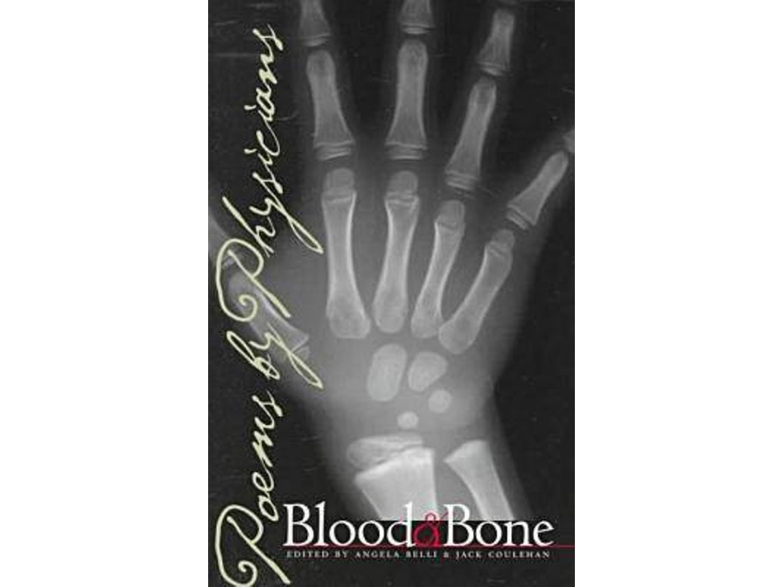 Blood and Bone de Edited by Jack Coulehan y Angela Belli (Inglés)