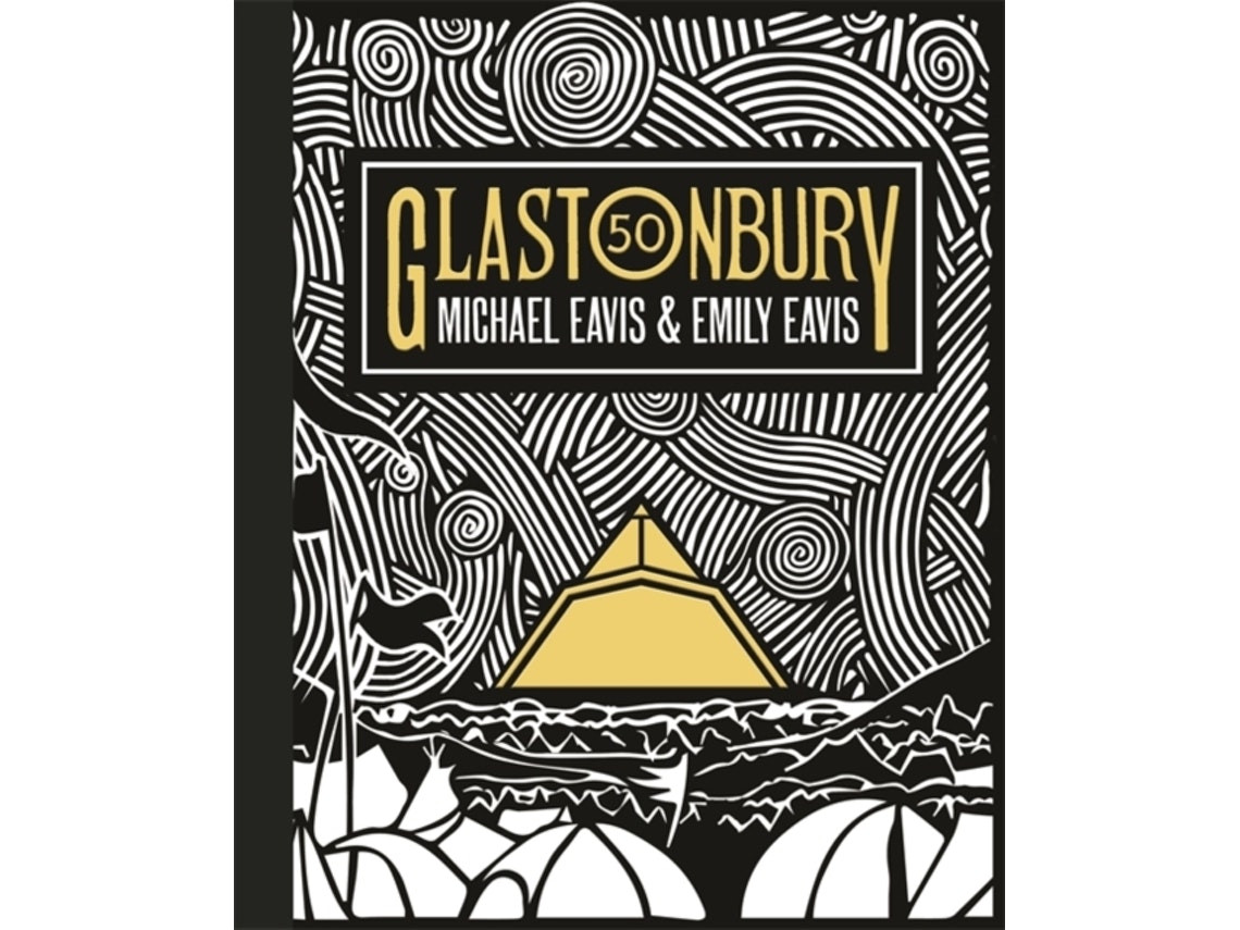 Glastonbury 50 by Emily Eavis and Michael Eavis (English)