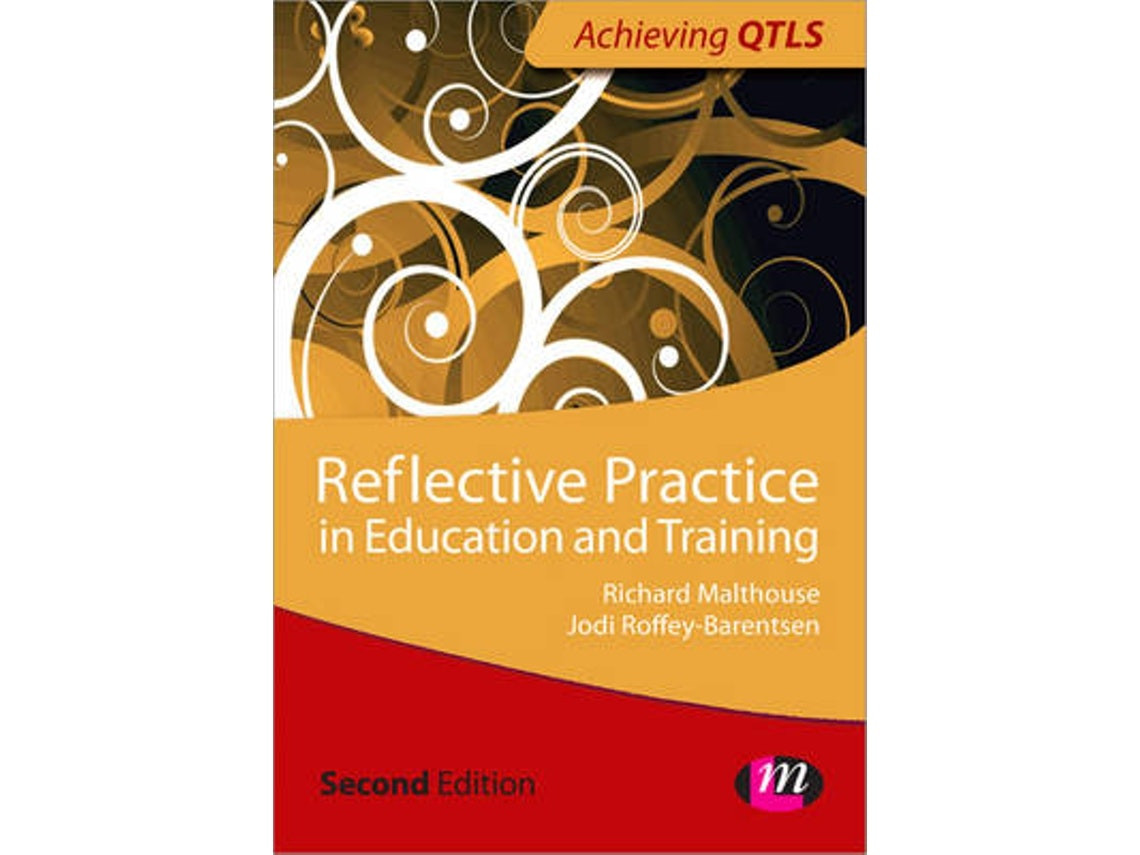 Reflective Practice in Education and Training de Jodi Roffey-Barentsen y Richard Malthouse (Inglés)