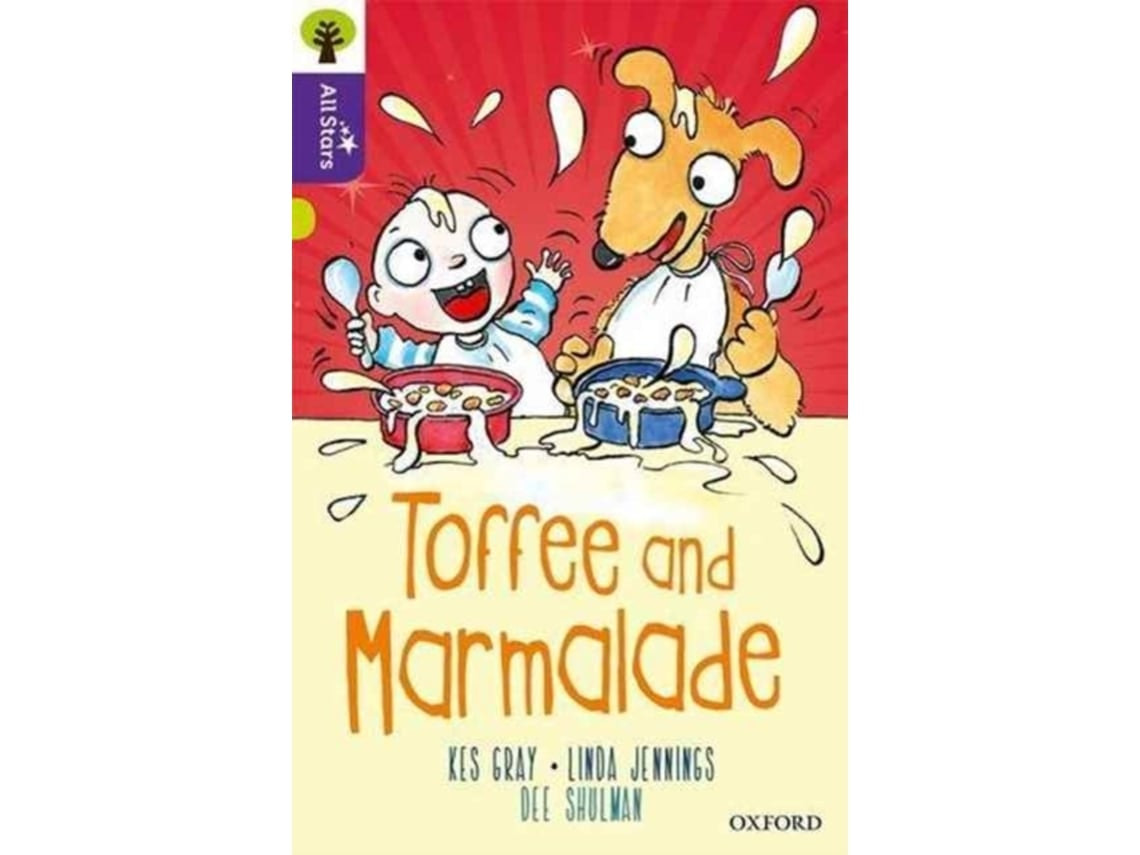 Oxford Reading Tree All Stars: Toffee and Marmalade de Gray, Jennings, Shulman, Sage (Inglés)