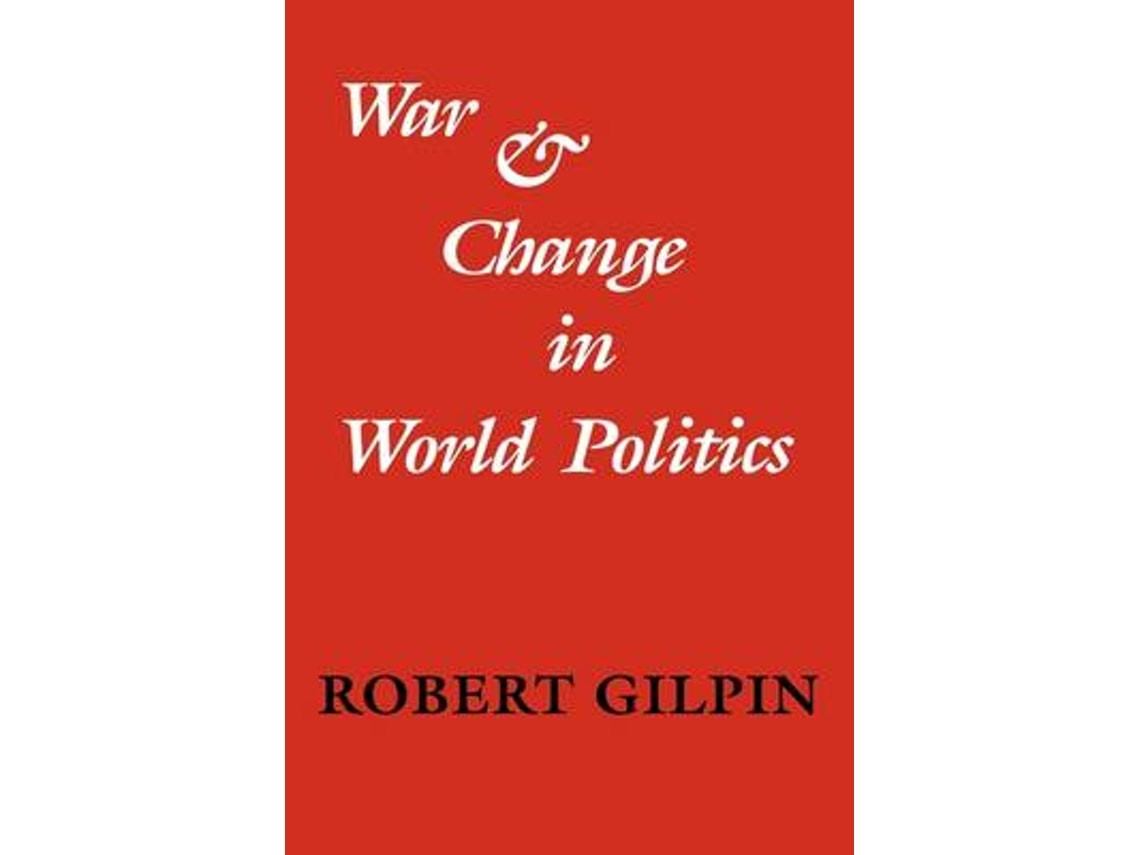 War and Change in World Politics de Robert Gilpin (Inglés)