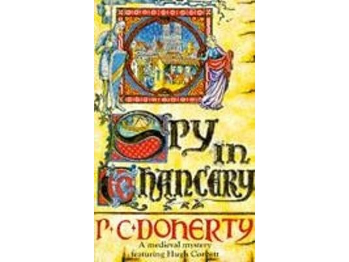 Spy in Chancery by Paul Doherty (English)