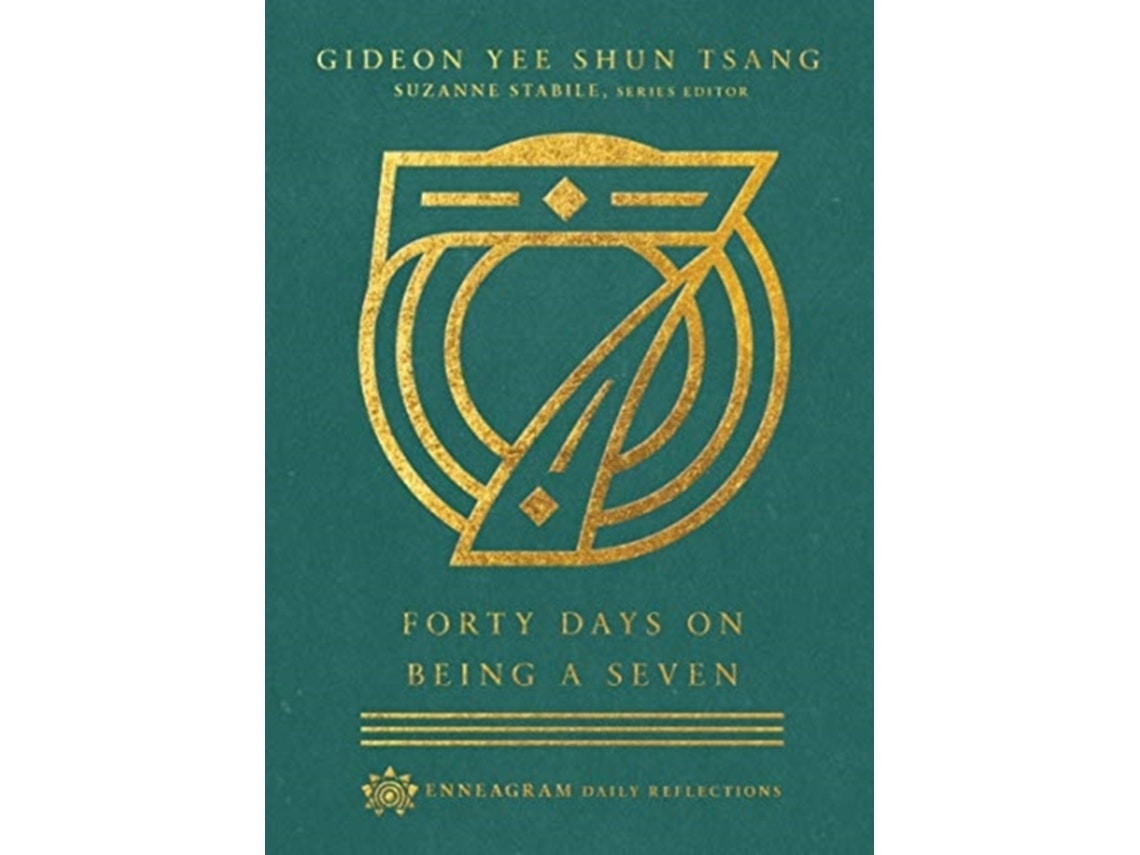 Forty Days on Being a Seven de Gideon Yee Shun Tsang y Suzanne Stabile (Inglés)