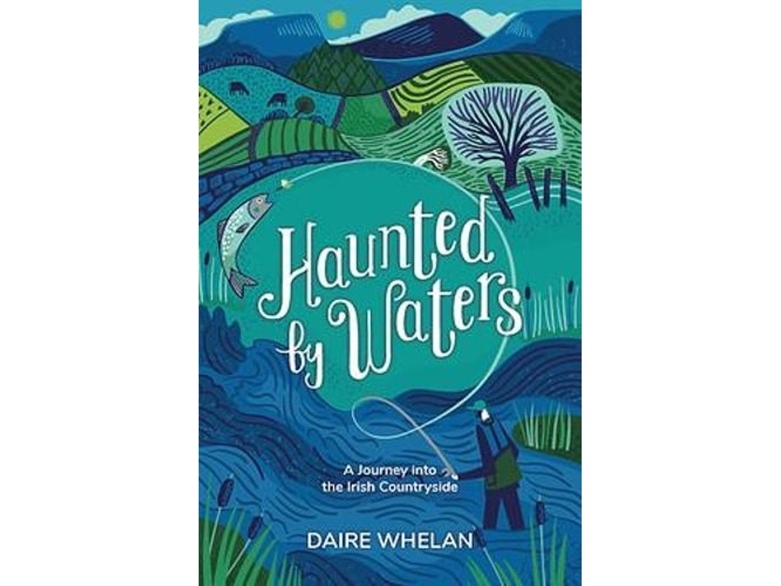 Untitled: a Fly Fishing Journey into the Irish Countryside de Daire Whelan (Inglés)