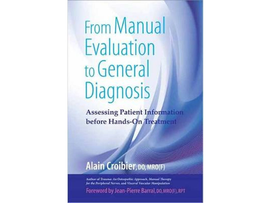 From Manual Evaluation to General Diagnosis de Alain Croibier (Inglés)