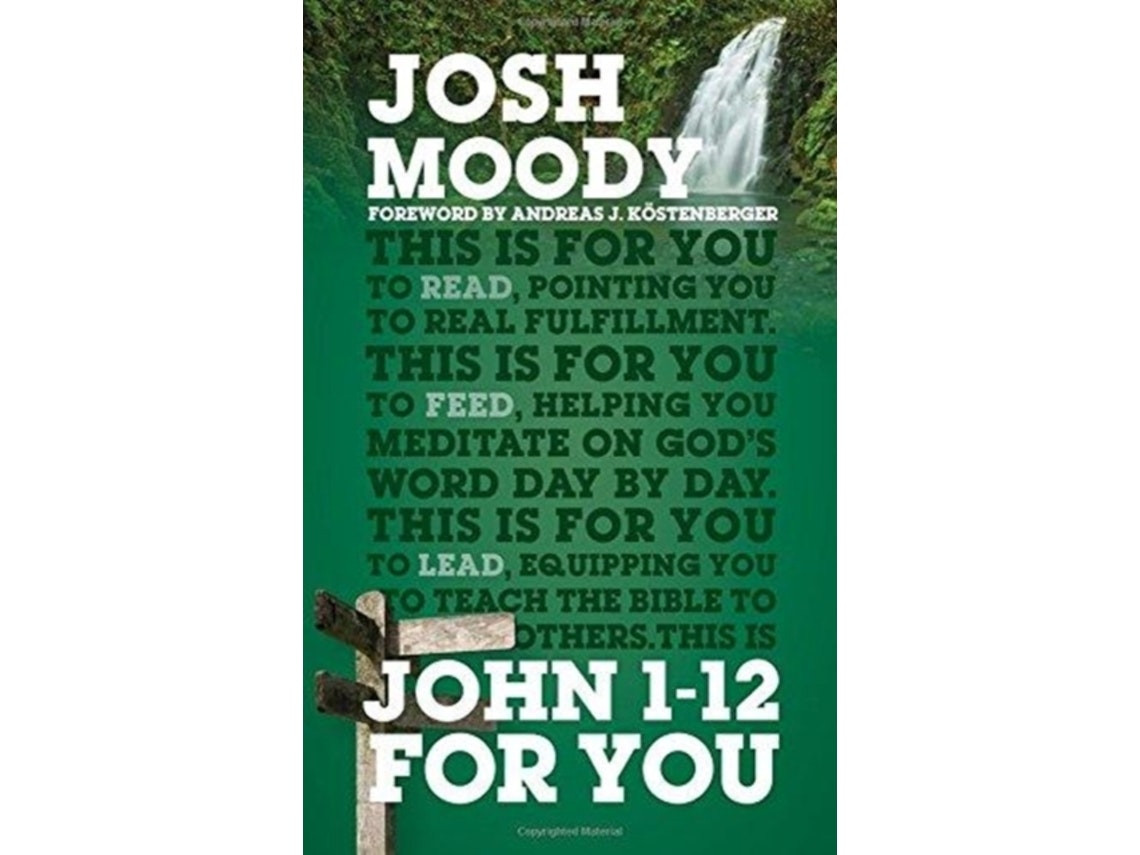 John 1-12 de Josh Moody (Inglés)